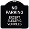 Signmission No Parking Except Electric Vehicles Heavy-Gauge Aluminum Sign, 18" L, 18" H, BW-1818-23744 A-DES-BW-1818-23744 - alternate 1
